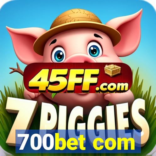 700bet com
